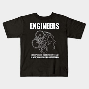 Solving Problems In Ways You Don't Understand Funny Engineering Novelty Gift Kids T-Shirt